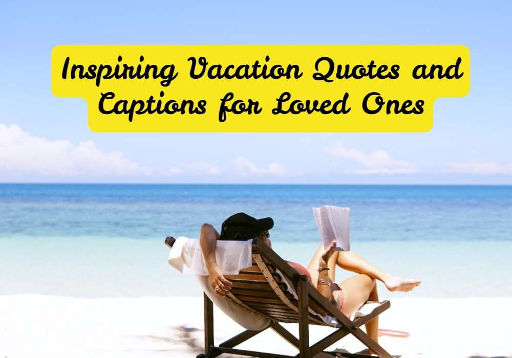 vacation quotes captions